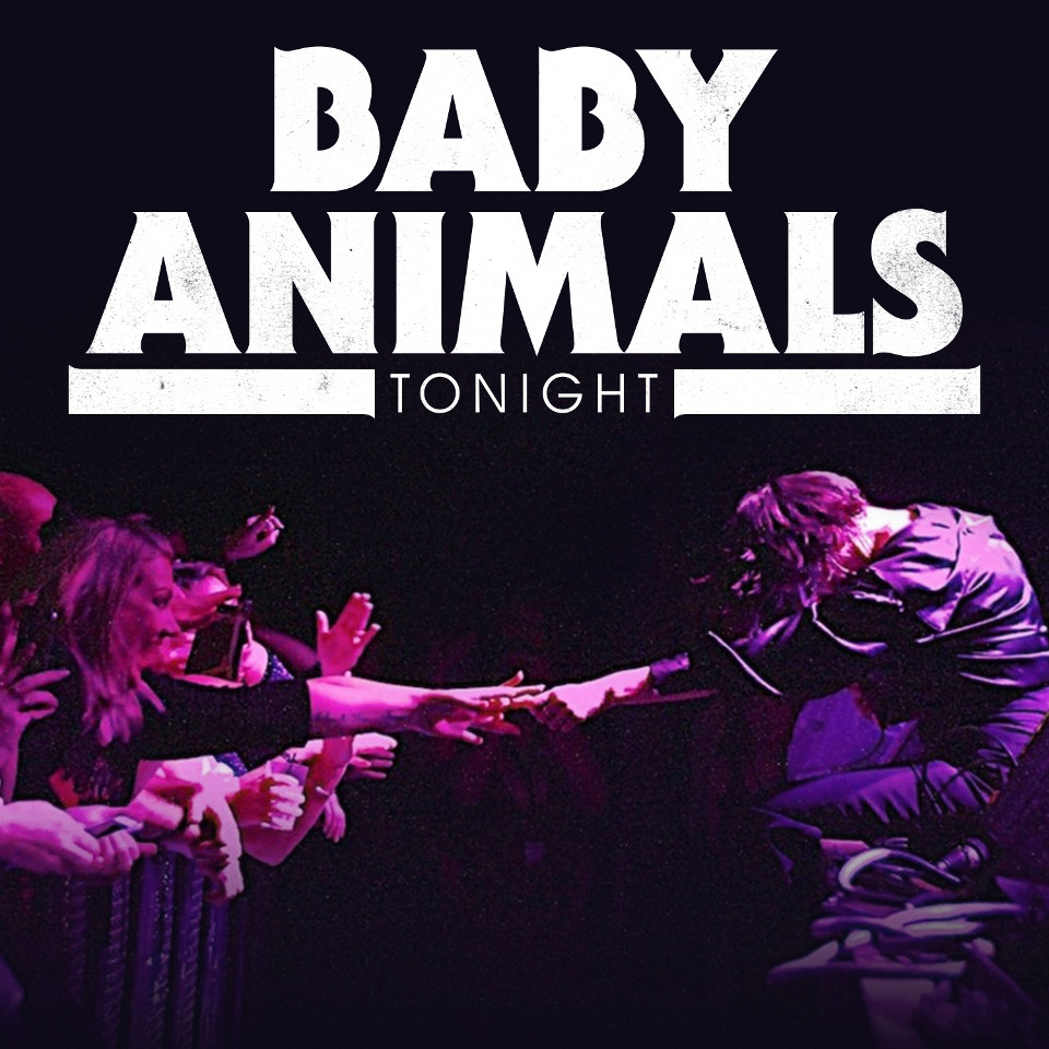 Baby Animals Release First New Music In Five Years With Single Tonight Tour Dates Bloodlines Music